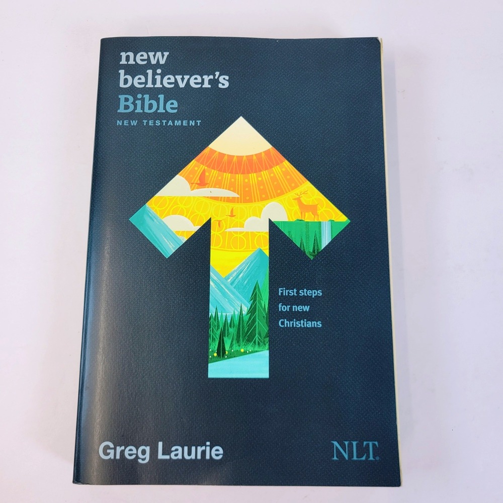 New Believer's Bible New Testament NLT Greg Laurie Tyndale Softcover Book